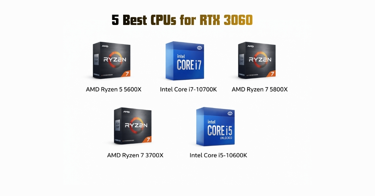 Best CPU RTX 3060